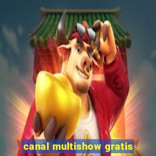 canal multishow gratis